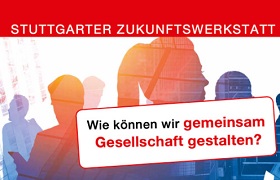 Das Plakatmotiv der Stuttgarter Zukunftswerkstatt verwies auf ein drängendes Thema (Quelle: Veranstalter). Das Plakatmotiv der Stuttgarter Zukunftswerkstatt verwies auf ein drängendes Thema (Quelle: Veranstalter).